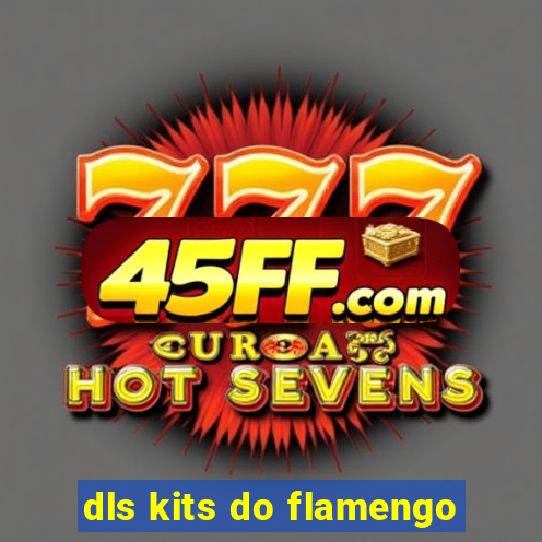 dls kits do flamengo